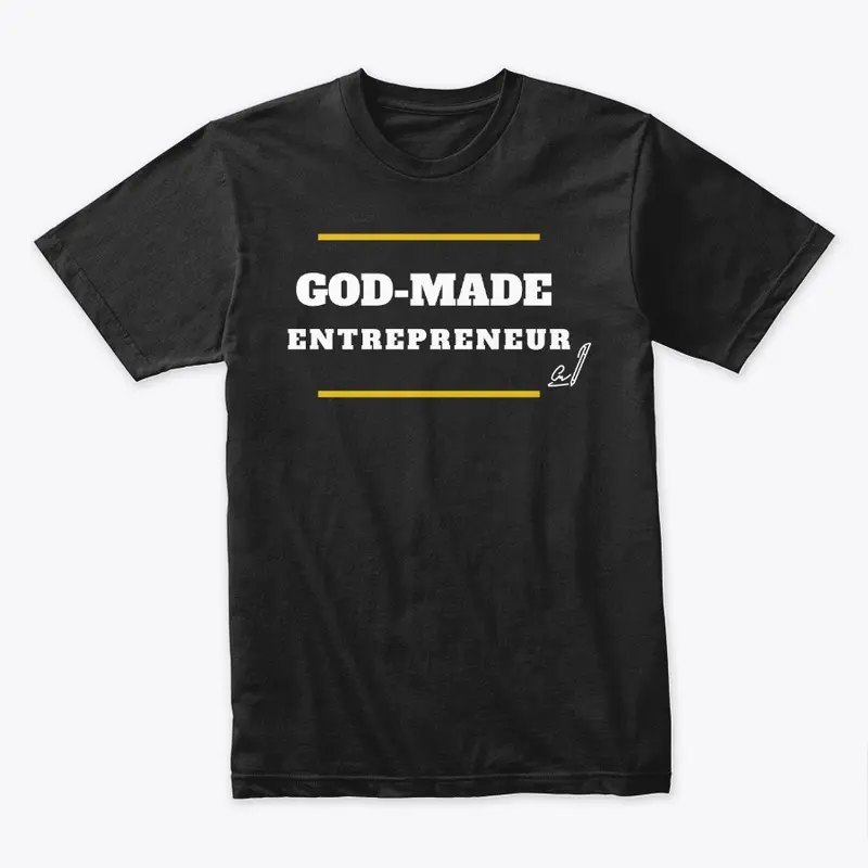 GOD MADE Entrepreneur T Shirt 